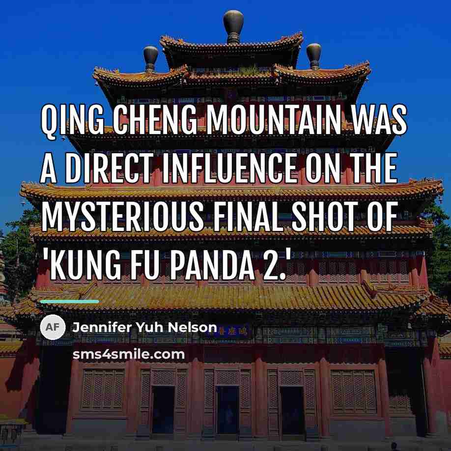 “Qing Cheng Mountain was a direct influence on the mysterious…” quote by Jennifer Yuh Nelson