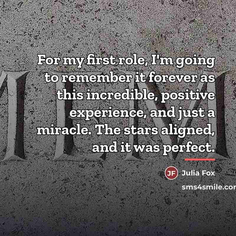 “For my first role, I'm going to remember it forever…” quote by Julia Fox