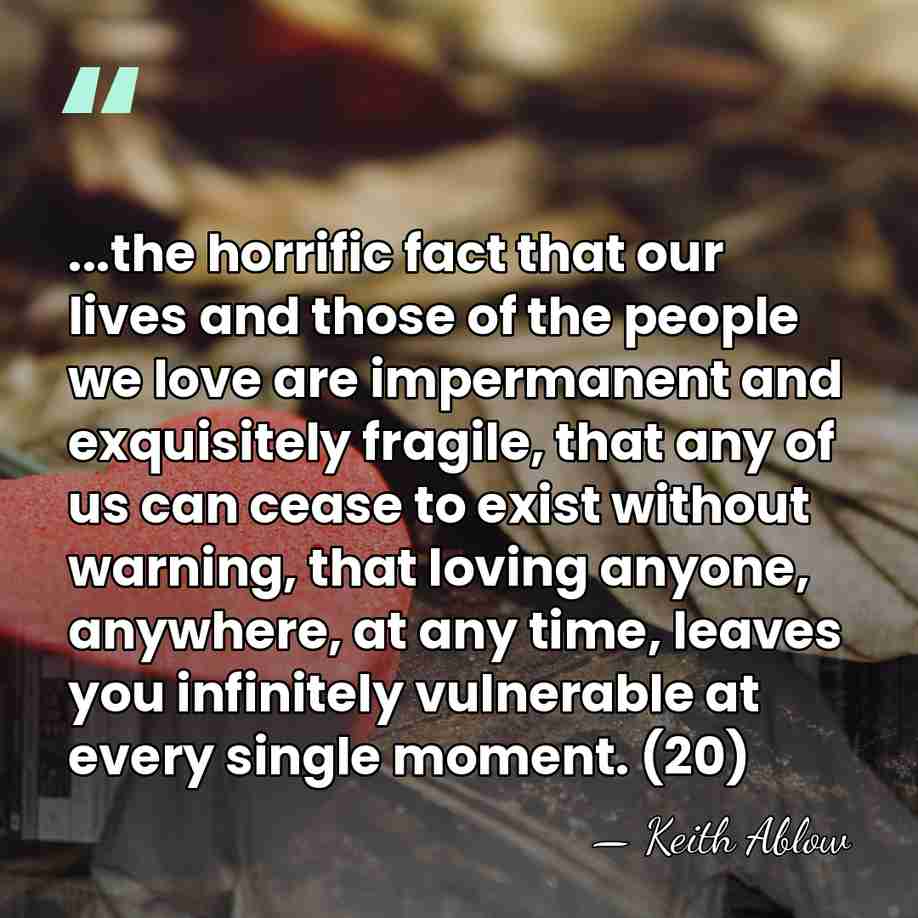 ...the horrific fact that our lives and those of the people we&hellip; - Keith Ablow