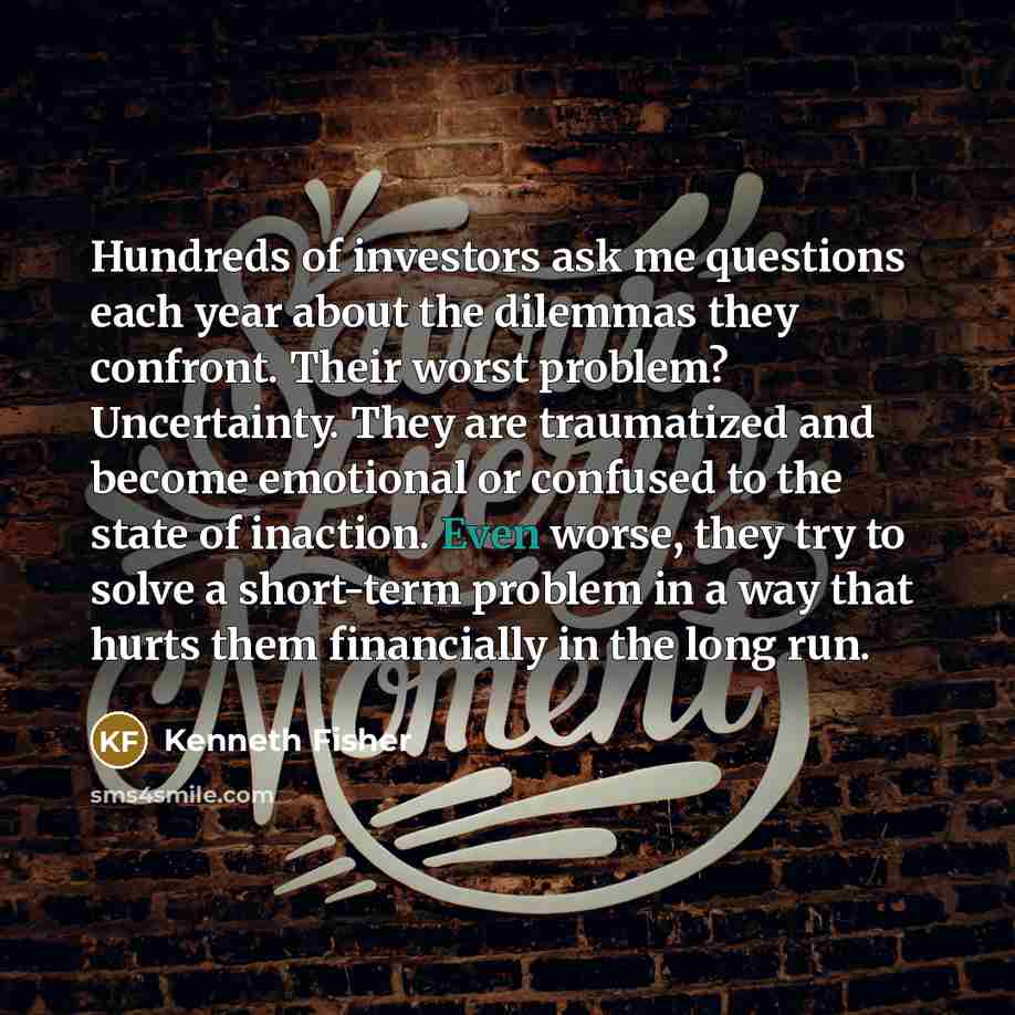 “Hundreds of investors ask me questions each year about the…” quote by Kenneth Fisher