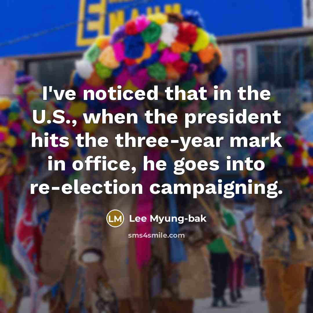 “I've noticed that in the U.S., when the president hits…” quote by Lee Myung-bak