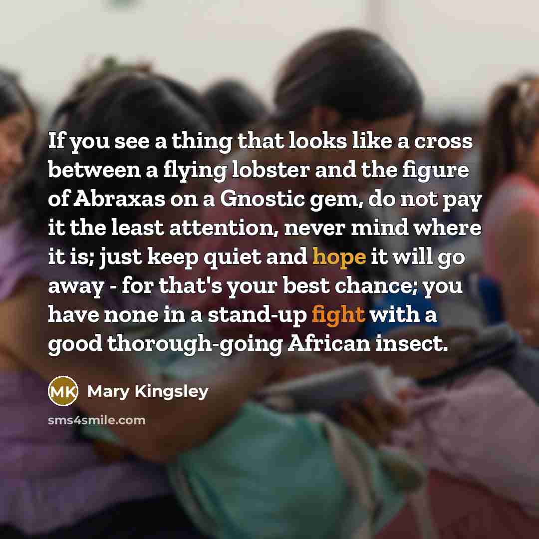 “If you see a thing that looks like a cross…” quote by Mary Kingsley
