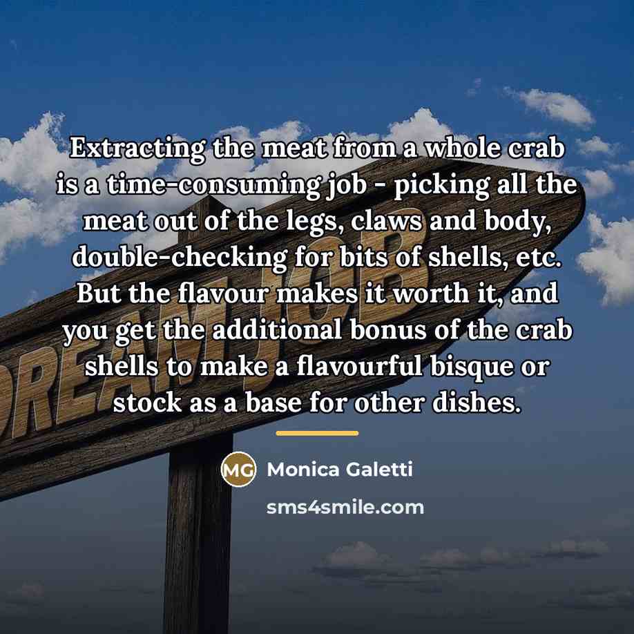 “Extracting the meat from a whole crab is a time-consuming…” quote by Monica Galetti