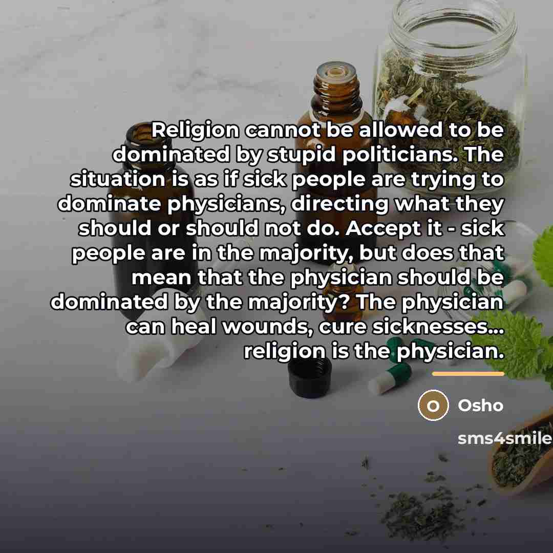 “Religion cannot be allowed to be dominated by stupid politicians.…” quote by OSHO