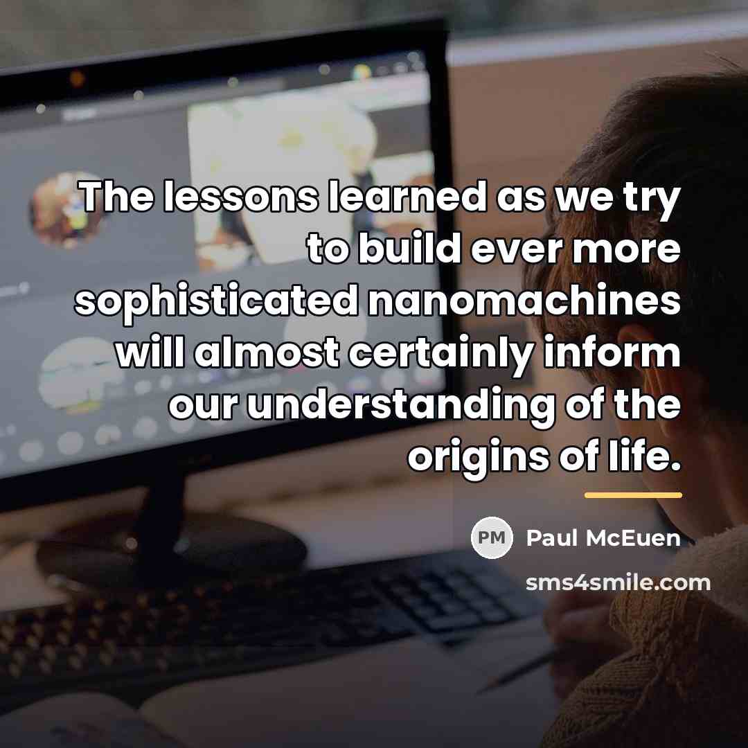 “The lessons learned as we try to build ever more…” quote by Paul McEuen