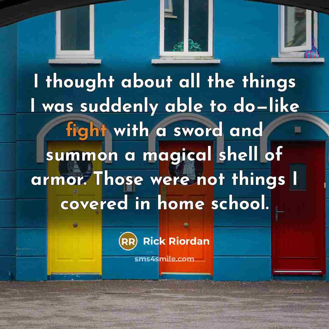 “I thought about all the things I was suddenly able…” quote by Rick Riordan