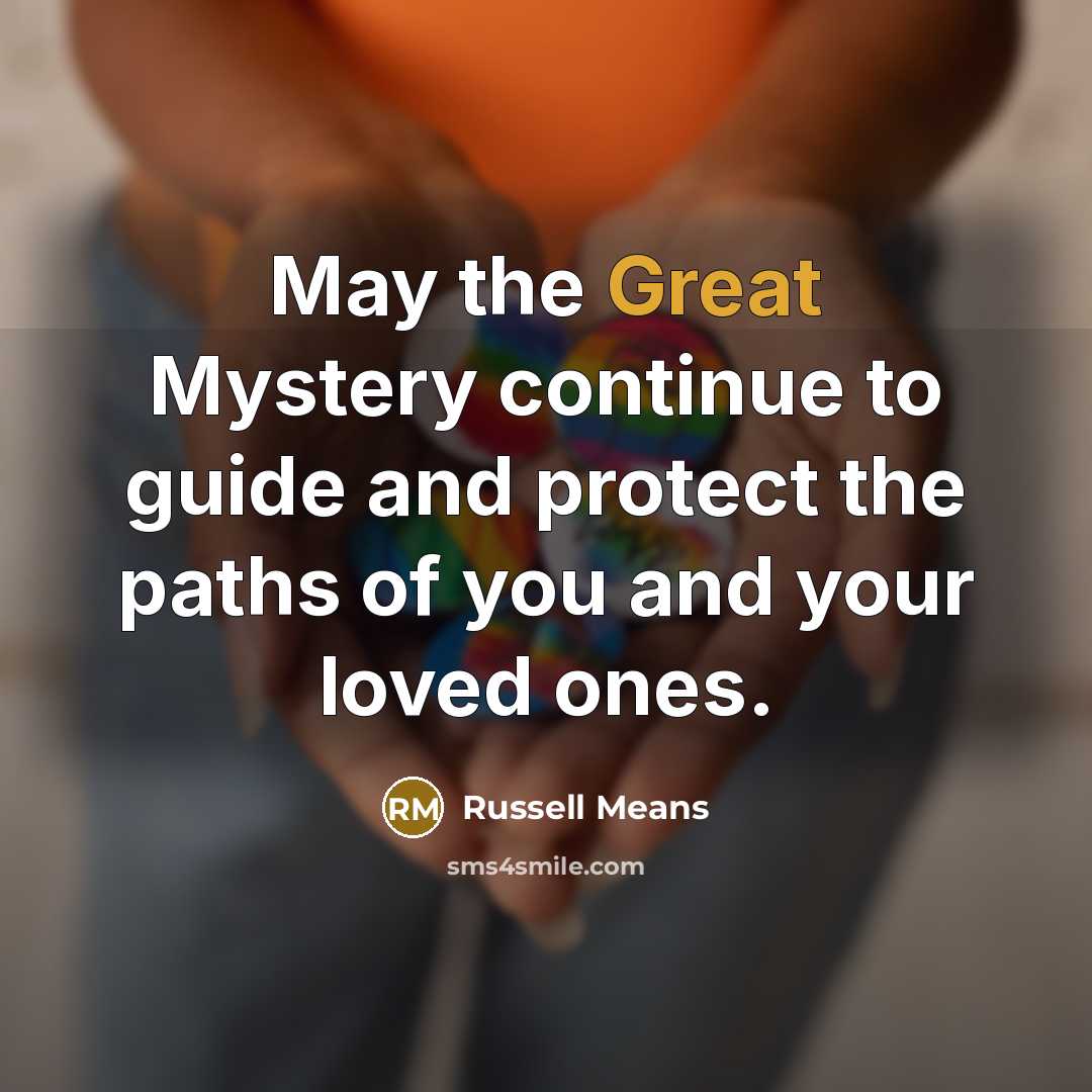 “May the Great Mystery continue to guide and protect the…” quote by Russell Means