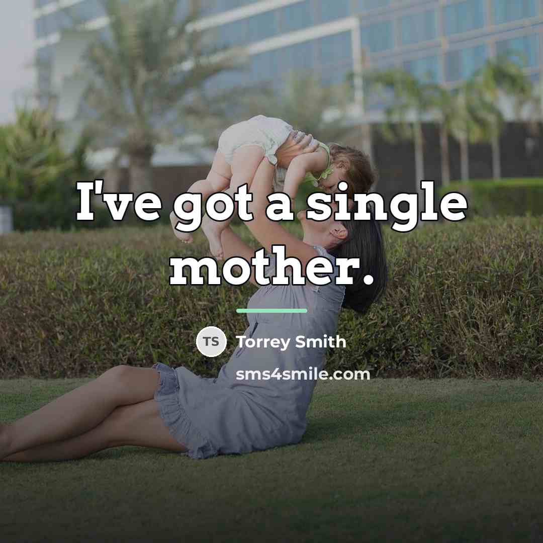 “I've got a single mother.…” quote by Torrey Smith