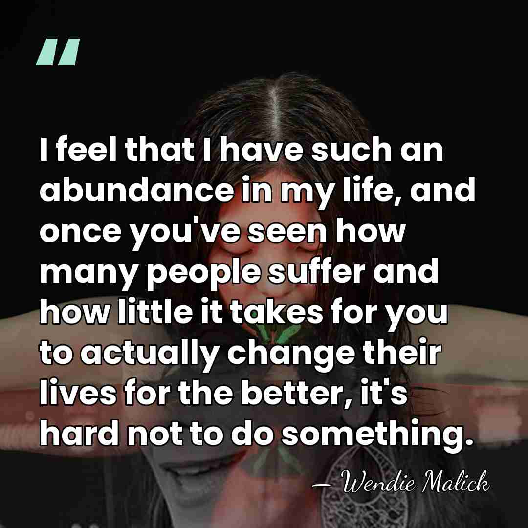 I feel that I have such an abundance in my life, and&hellip; - Wendie Malick