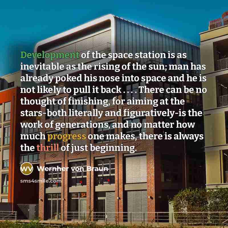 “Development of the space station is as inevitable as the…” quote by Wernher von Braun