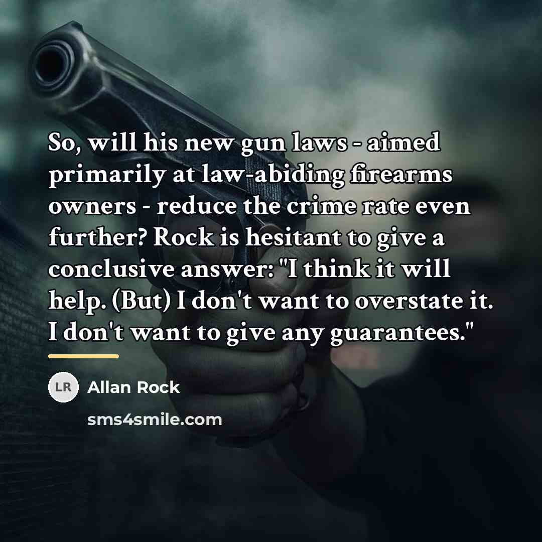 “So, will his new gun laws - aimed primarily at…” quote by Allan Rock