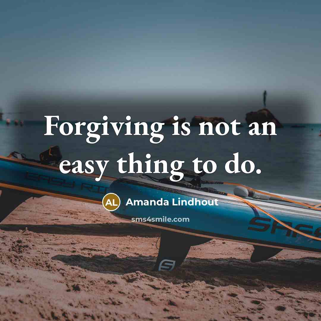 “Forgiving is not an easy thing to do.…” quote by Amanda Lindhout