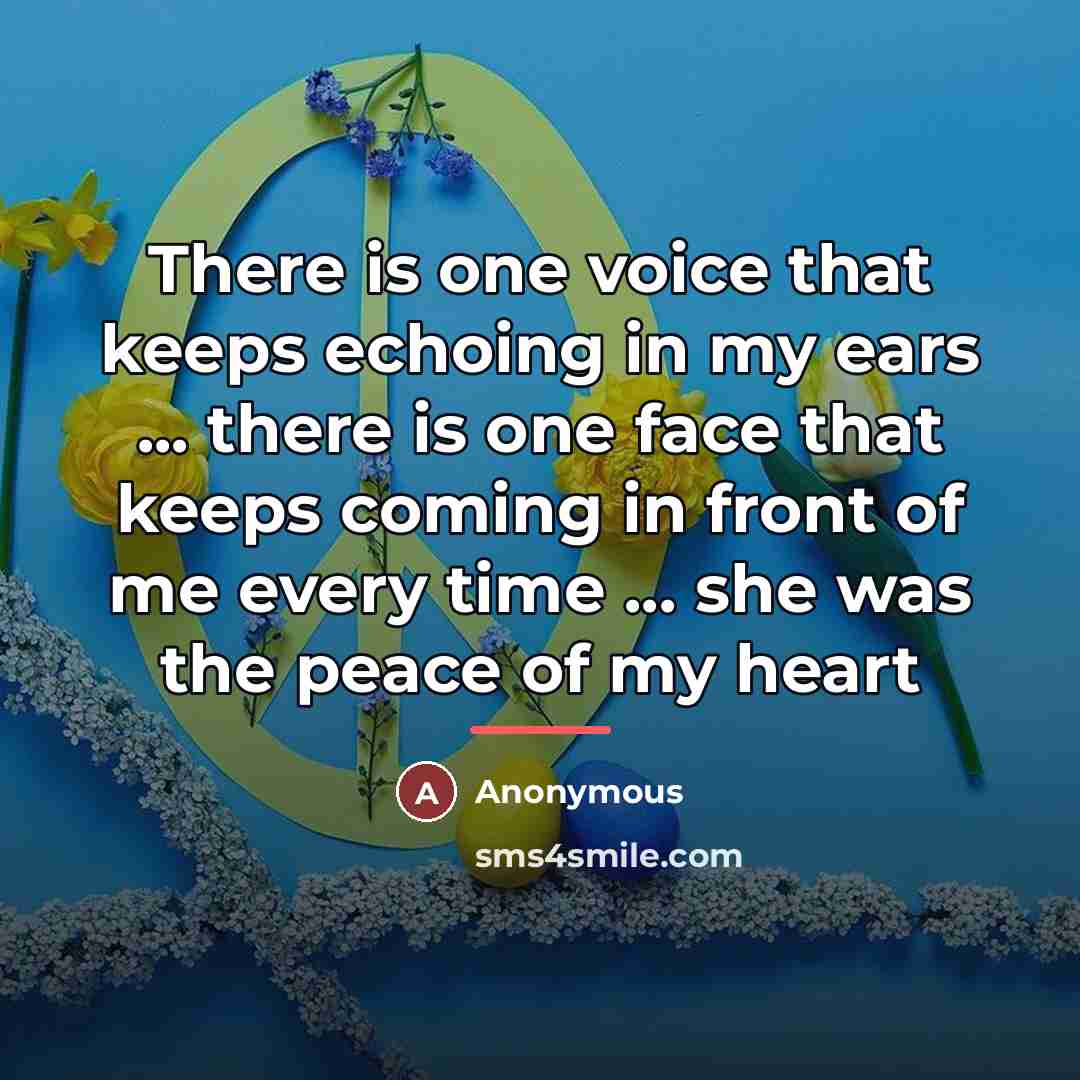 “There is one voice that keeps echoing in my ears…” quote by Anonymous