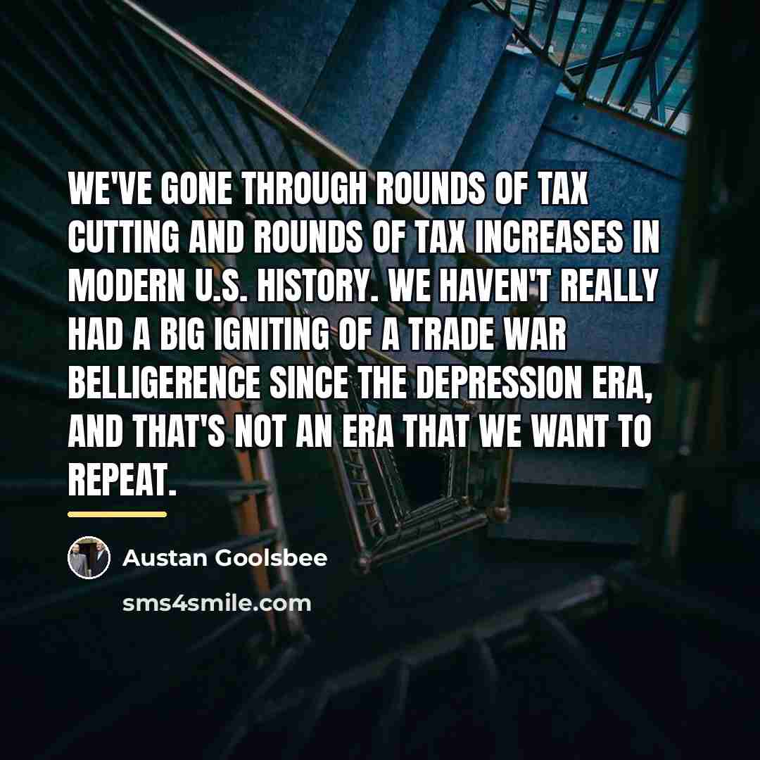 “We've gone through rounds of tax cutting and rounds of…” quote by Austan Goolsbee