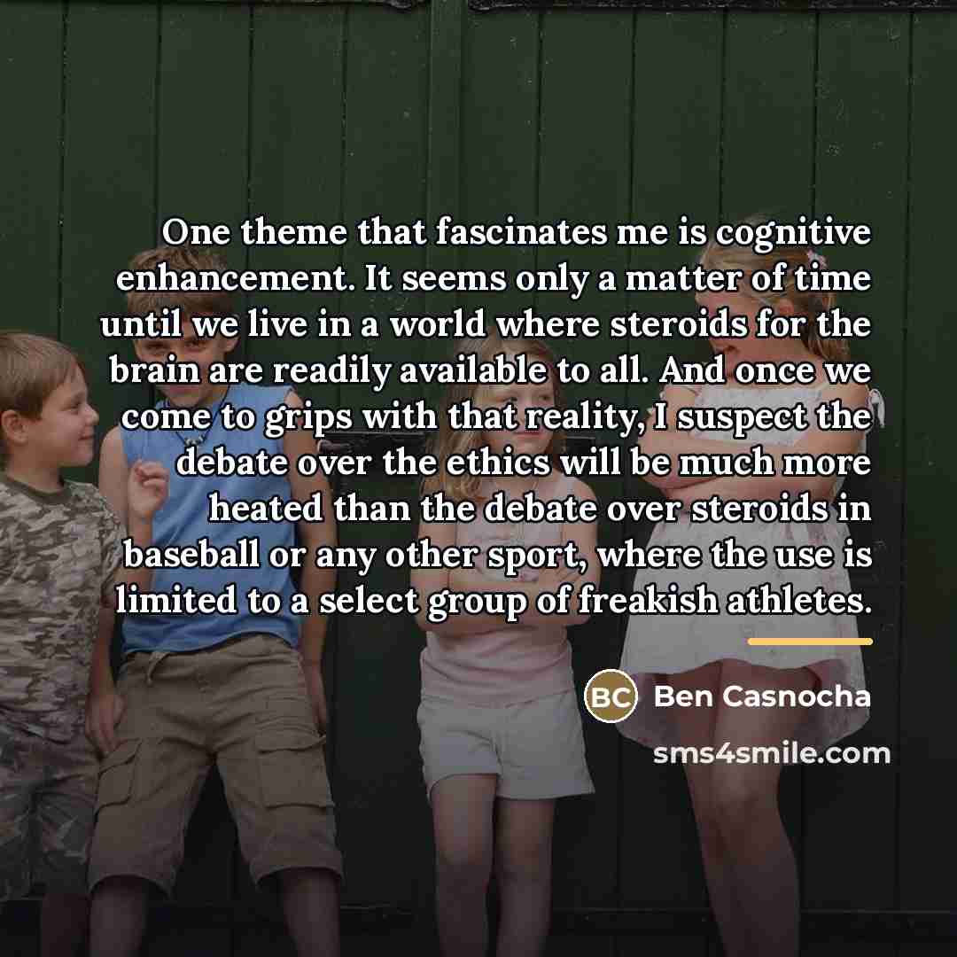 “One theme that fascinates me is cognitive enhancement. It seems…” quote by Ben Casnocha