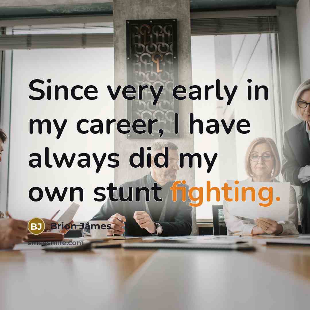 “Since very early in my career, I have always did…” quote by Brion James