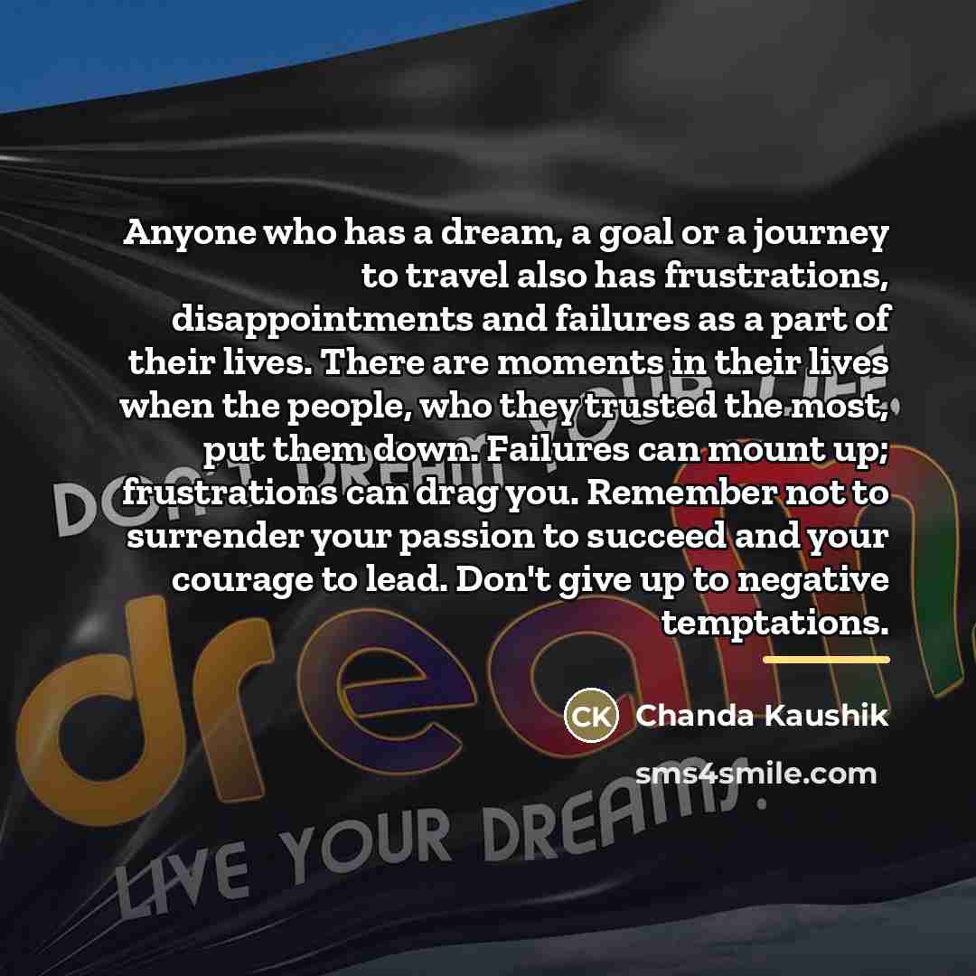 “Anyone who has a dream, a goal or a journey…” quote by Chanda Kaushik