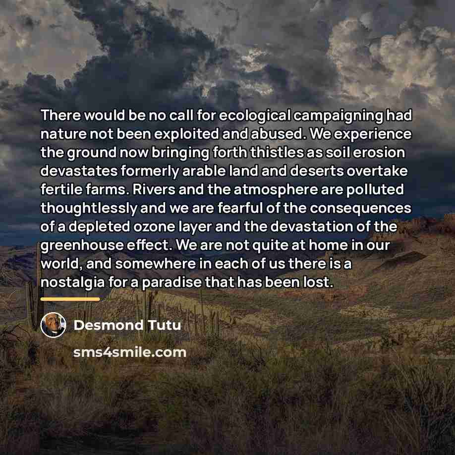 “There would be no call for ecological campaigning had nature…” quote by Desmond Tutu