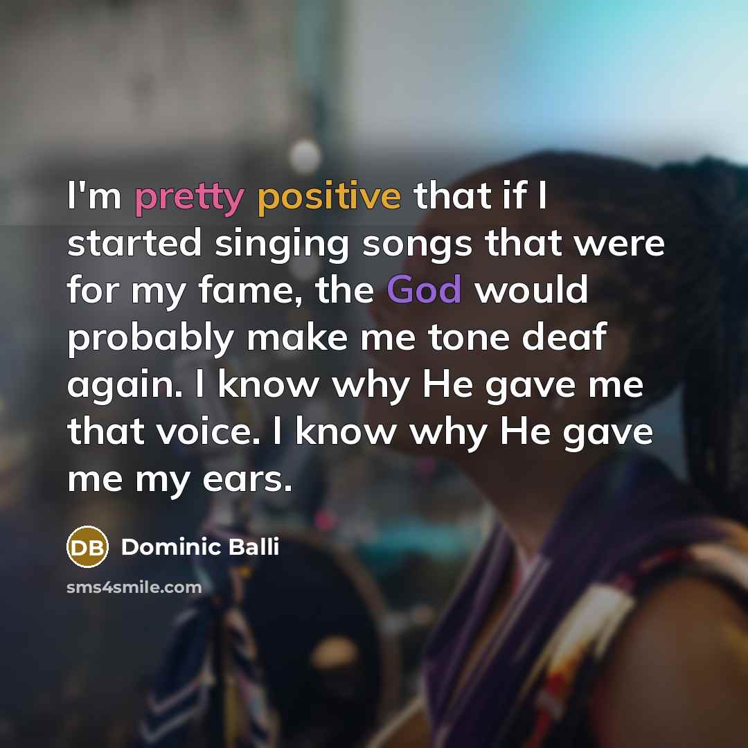 “I'm pretty positive that if I started singing songs that…” quote by Dominic Balli