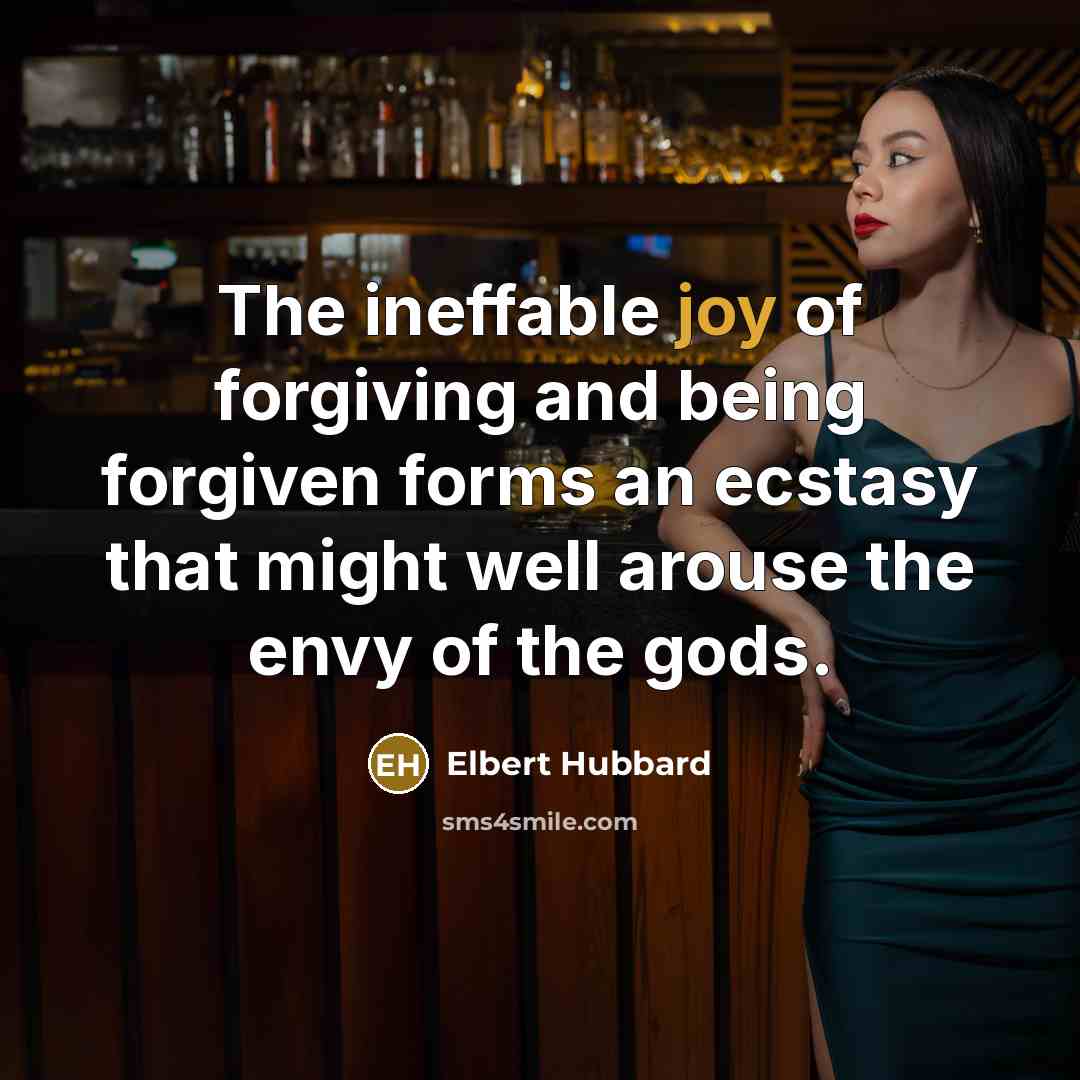 “The ineffable joy of forgiving and being forgiven forms an…” quote by Elbert Hubbard
