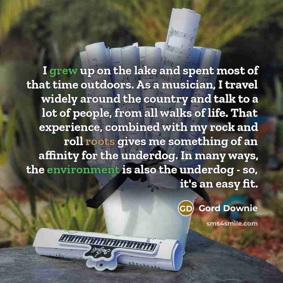 “I grew up on the lake and spent most of…” quote by Gord Downie
