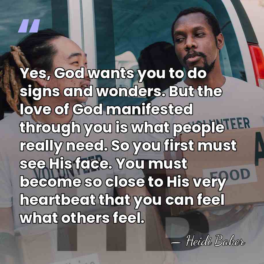 Yes, God wants you to do signs and wonders. But the love&hellip; - Heidi Baker