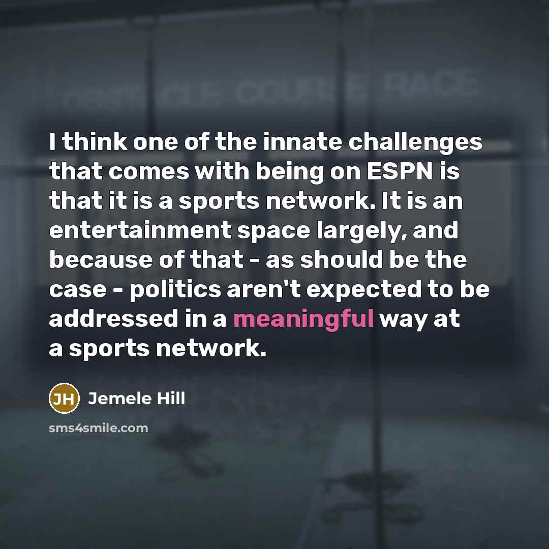 “I think one of the innate challenges that comes with…” quote by Jemele Hill