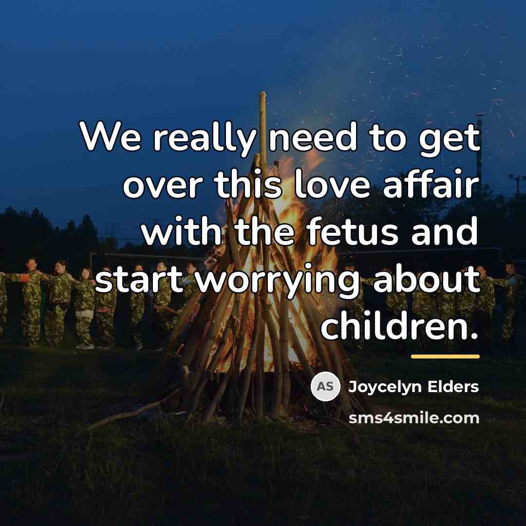 “We really need to get over this love affair with…” quote by Joycelyn Elders