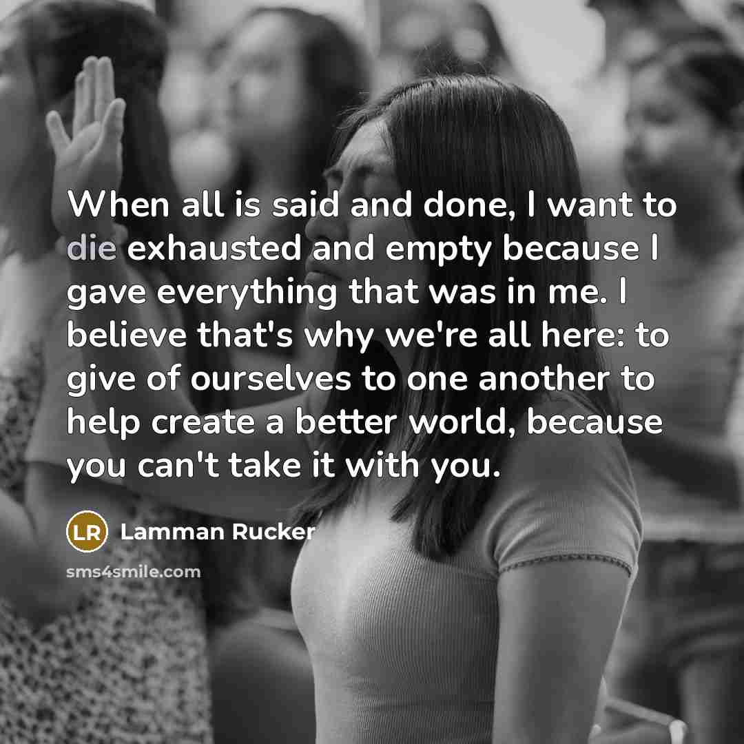“When all is said and done, I want to die…” quote by Lamman Rucker