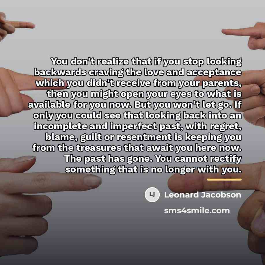 “You don't realize that if you stop looking backwards craving…” quote by Leonard Jacobson