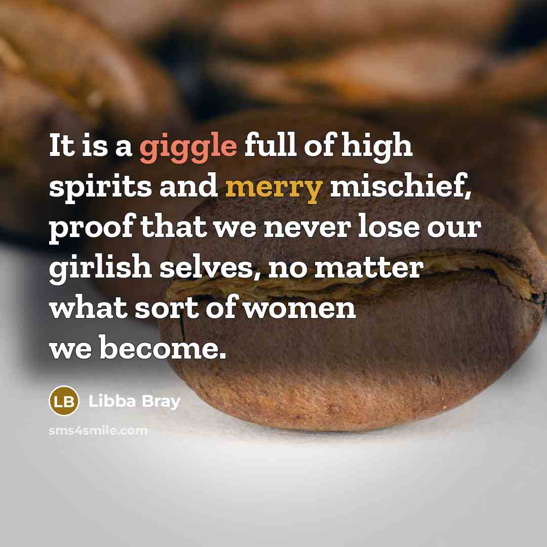 “It is a giggle full of high spirits and merry…” quote by Libba Bray