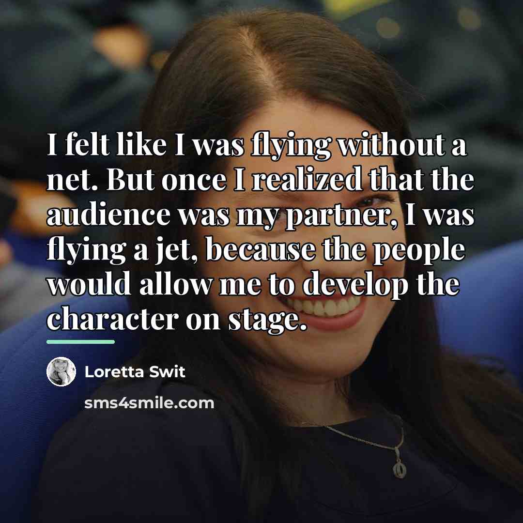 “I felt like I was flying without a net. But…” quote by Loretta Swit