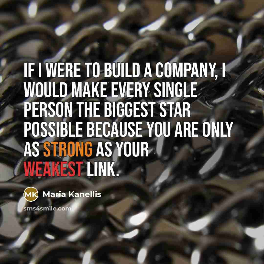 “If I were to build a company, I would make…” quote by Maria Kanellis