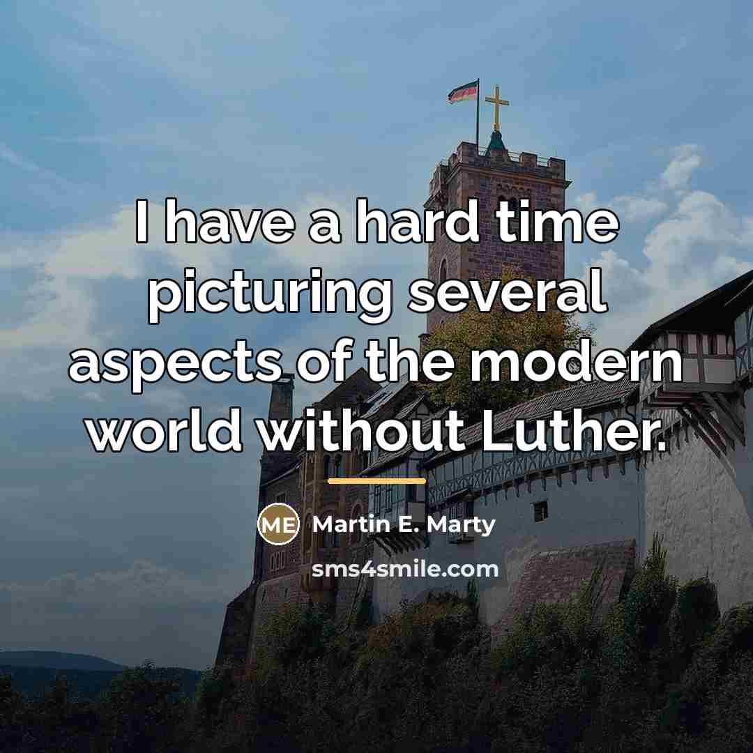 “I have a hard time picturing several aspects of the…” quote by Martin E. Marty