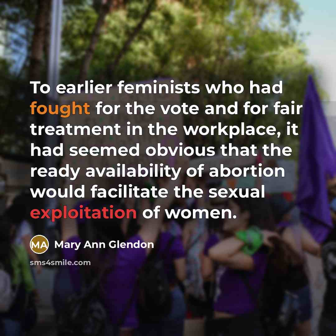 “To earlier feminists who had fought for the vote and…” quote by Mary Ann Glendon