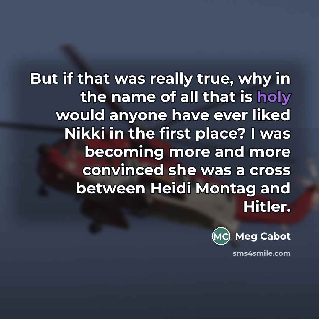“But if that was really true, why in the name…” quote by Meg Cabot