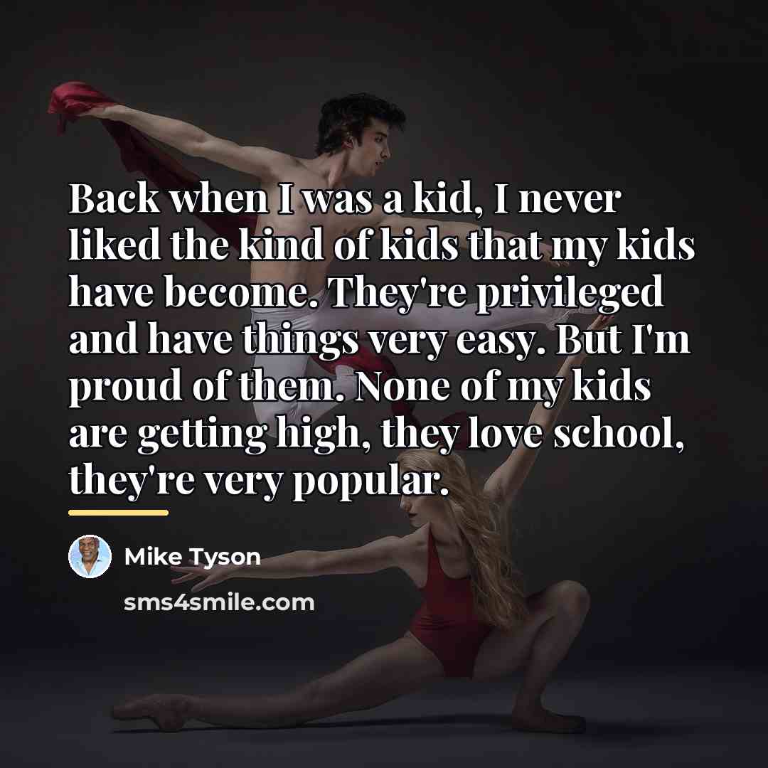 “Back when I was a kid, I never liked the…” quote by Mike Tyson