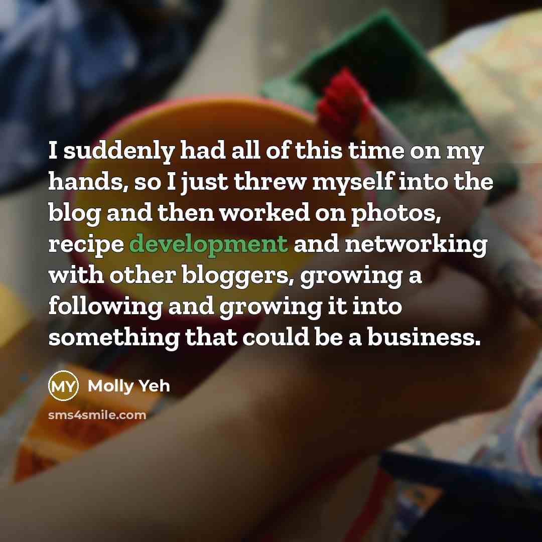 “I suddenly had all of this time on my hands,…” quote by Molly Yeh