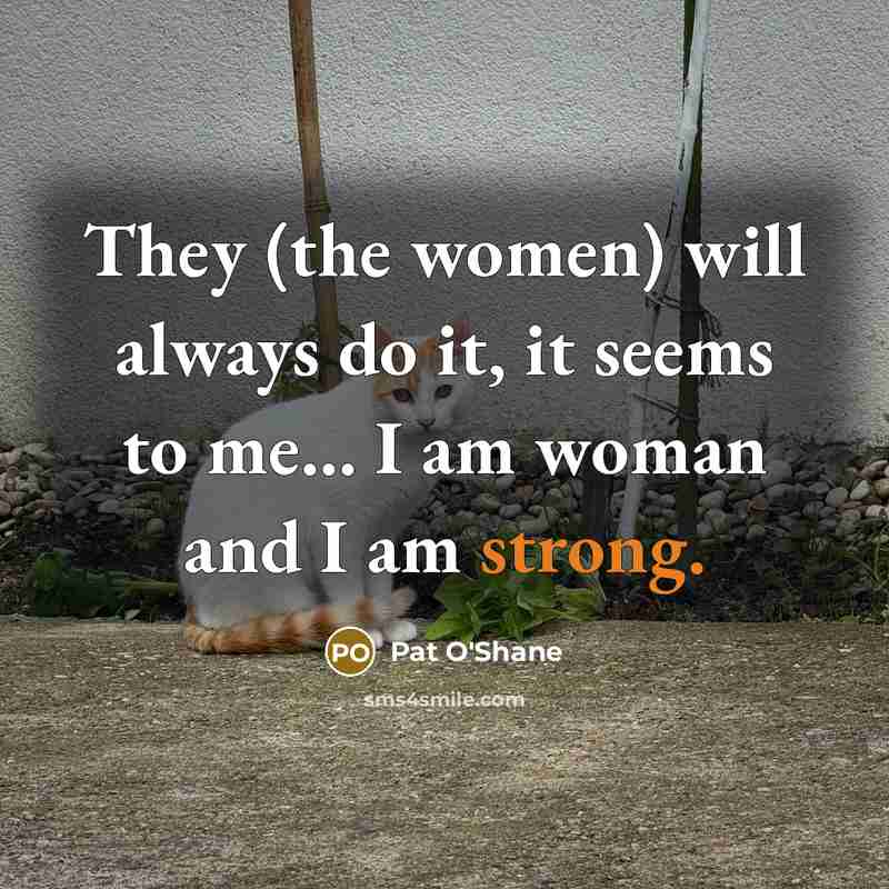 “They (the women) will always do it, it seems to…” quote by Pat O'Shane