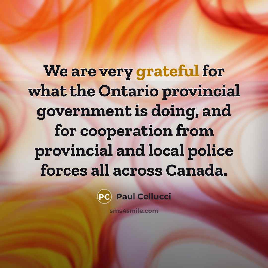 “We are very grateful for what the Ontario provincial government…” quote by Paul Cellucci