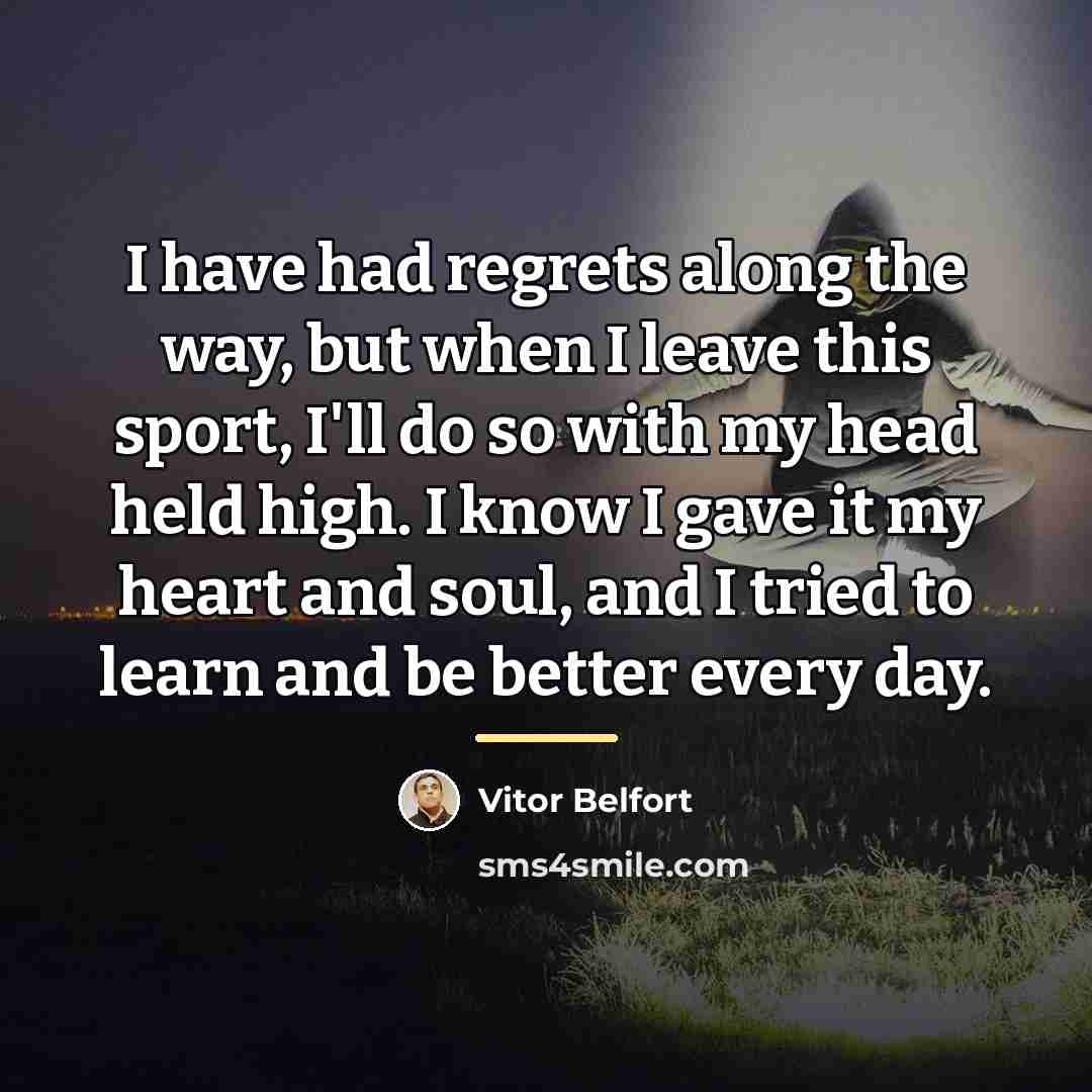 “I have had regrets along the way, but when I…” quote by Vitor Belfort