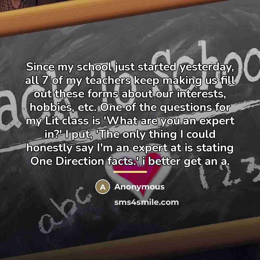 “Since my school just started yesterday, all 7 of my…” quote by Anonymous