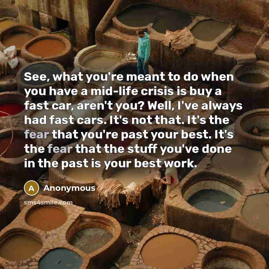 “See, what you're meant to do when you have a…” quote by Anonymous