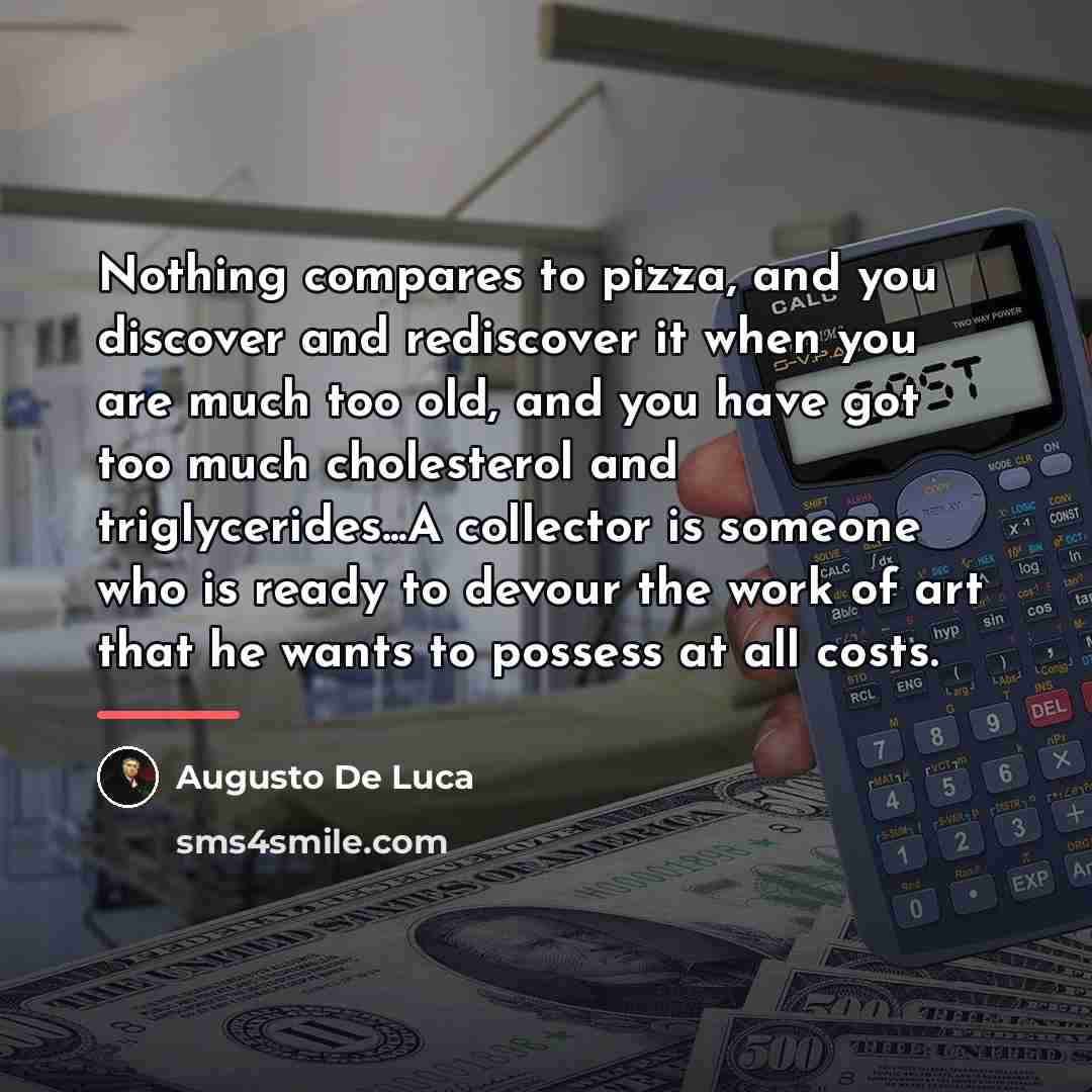 “Nothing compares to pizza, and you discover and rediscover it…” quote by Augusto De Luca