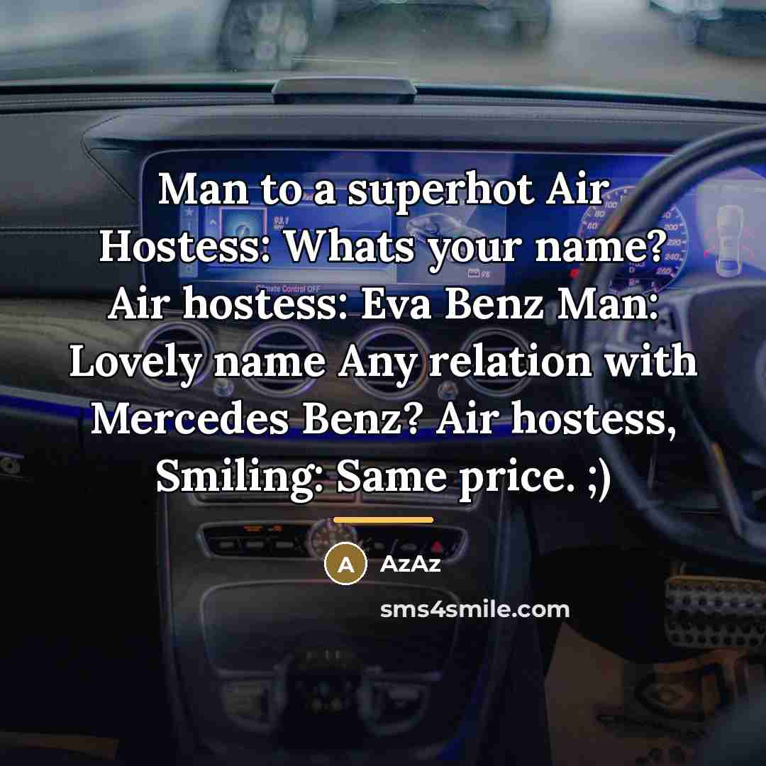 “Man to a superhot Air Hostess: Whats your name? Air…” quote by AzAz