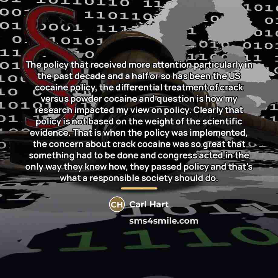 “The policy that received more attention particularly in the past…” quote by Carl Hart