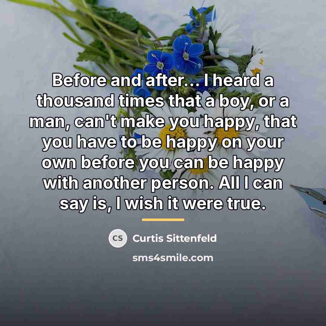 “Before and after... I heard a thousand times that a…” quote by Curtis Sittenfeld