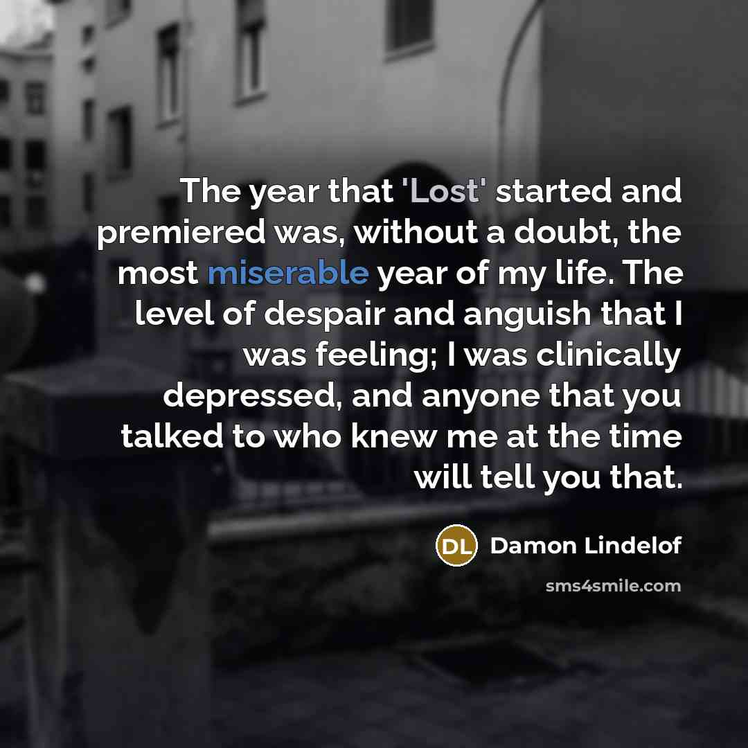 “The year that 'Lost' started and premiered was, without a…” quote by Damon Lindelof