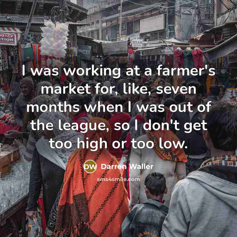 “I was working at a farmer's market for, like, seven…” quote by Darren Waller