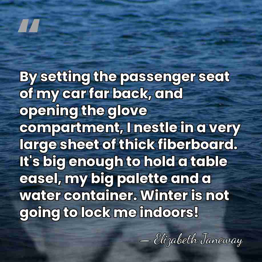 By setting the passenger seat of my car far back, and opening&hellip; - Elizabeth Janeway